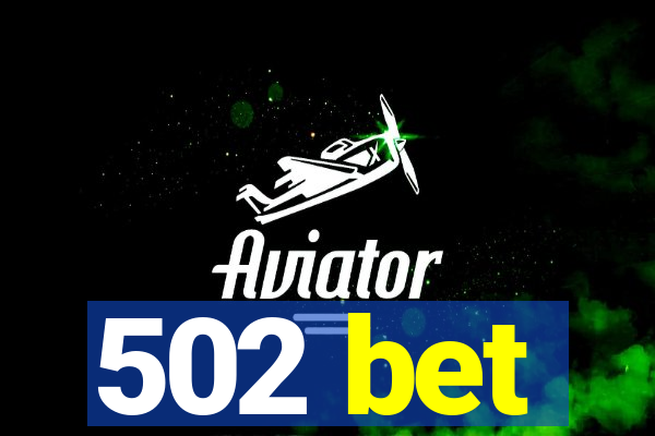 502 bet