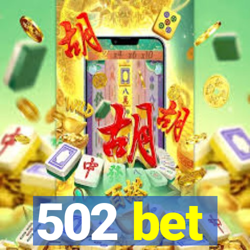 502 bet