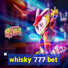 whisky 777 bet