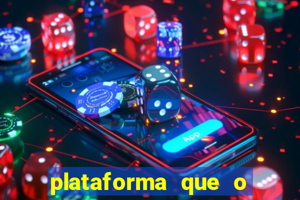 plataforma que o buzeira joga