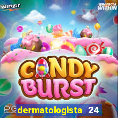 dermatologista 24 horas sp