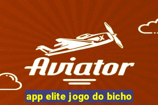 app elite jogo do bicho