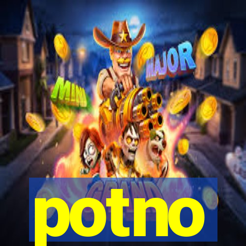 potno