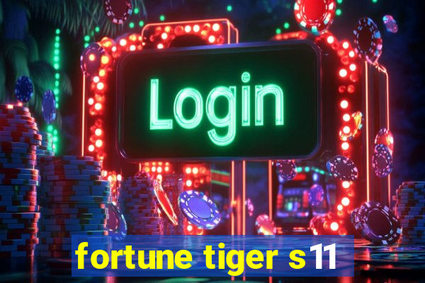 fortune tiger s11