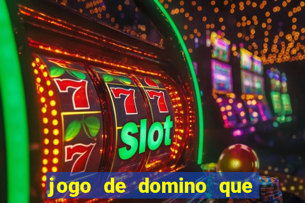 jogo de domino que ganha dinheiro