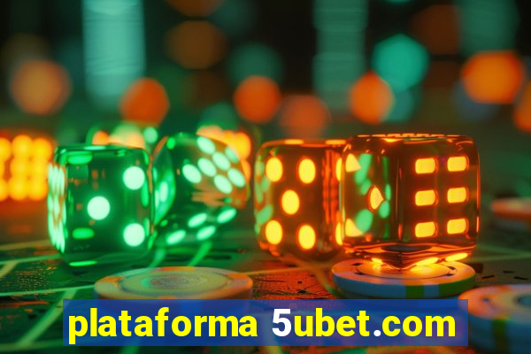 plataforma 5ubet.com