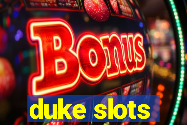 duke slots