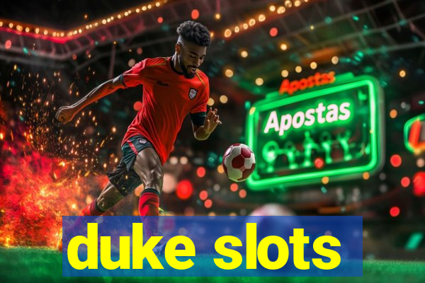 duke slots