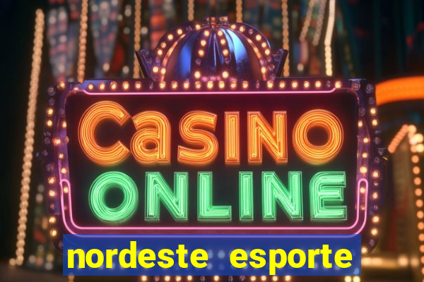 nordeste esporte net vip