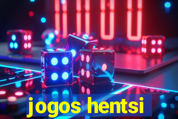 jogos hentsi