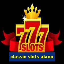 classic slots alano