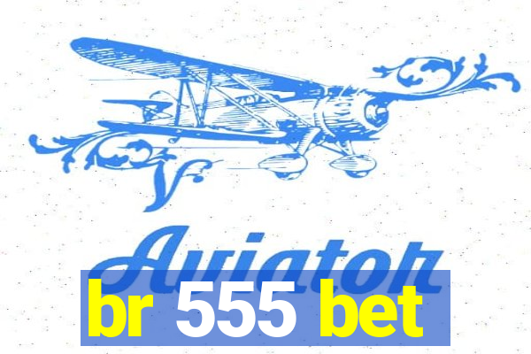 br 555 bet