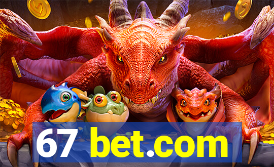 67 bet.com