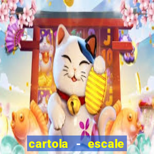 cartola - escale seu time!