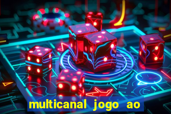 multicanal jogo ao vivo hd