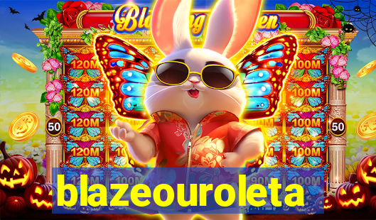 blazeouroleta