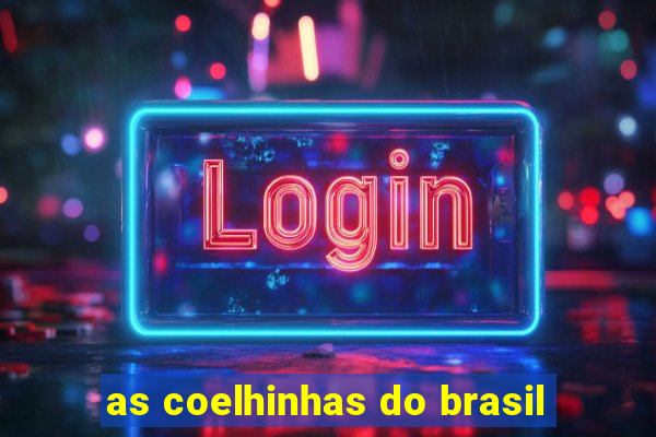 as coelhinhas do brasil