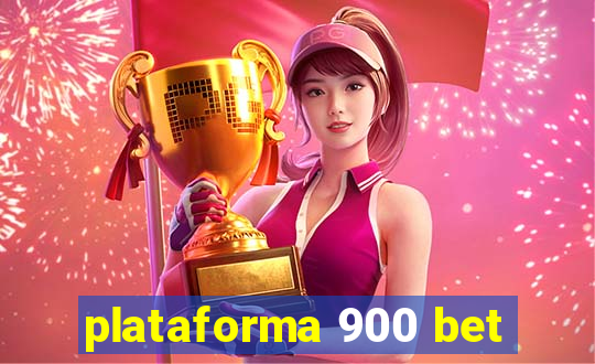 plataforma 900 bet