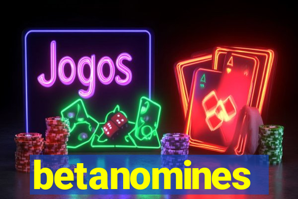 betanomines