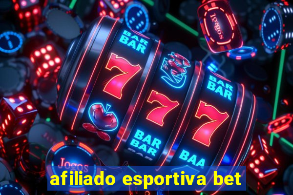 afiliado esportiva bet