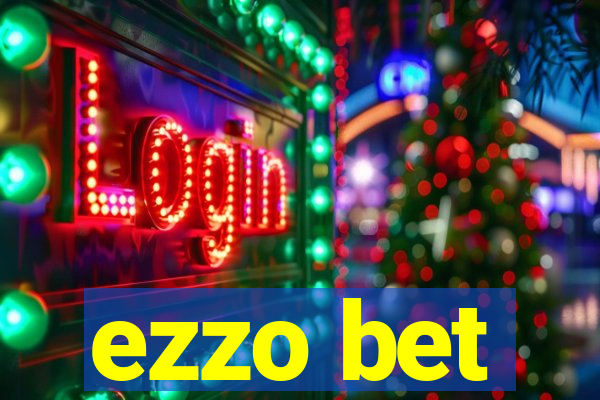 ezzo bet