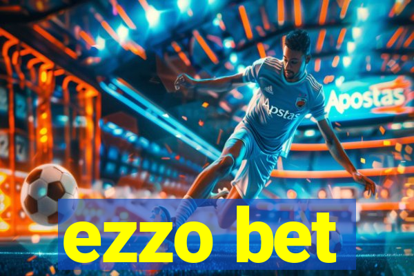 ezzo bet