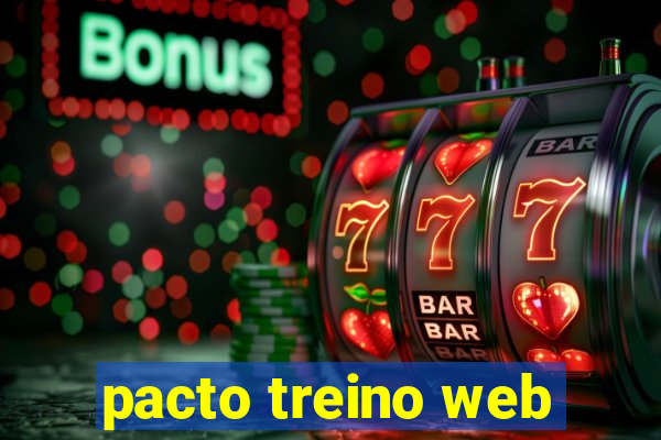 pacto treino web