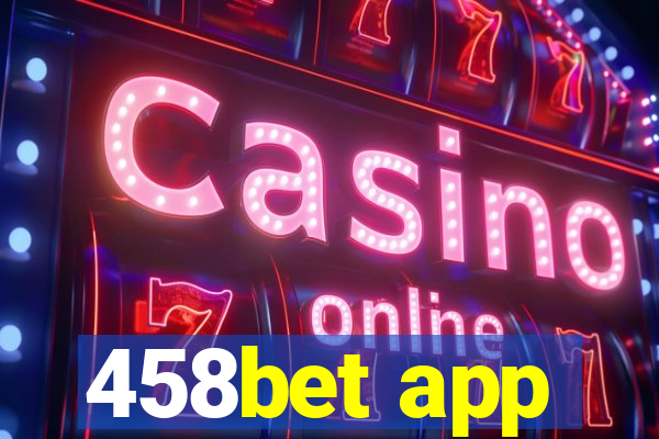 458bet app