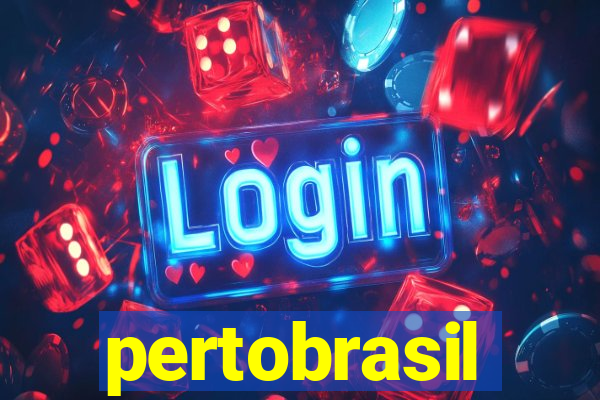 pertobrasil