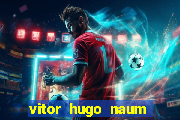 vitor hugo naum dos santos