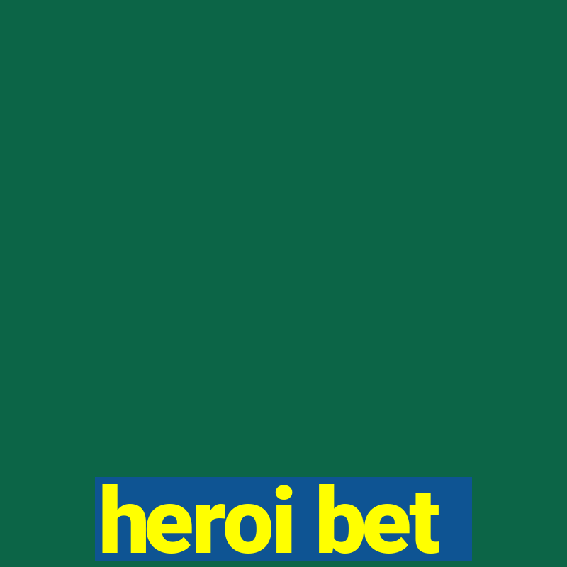 heroi bet