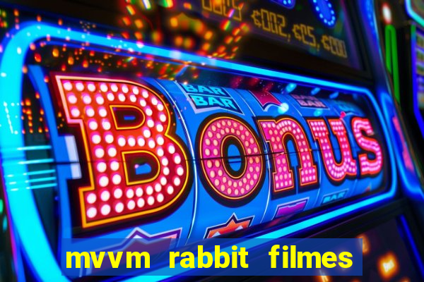 mvvm rabbit filmes e séries