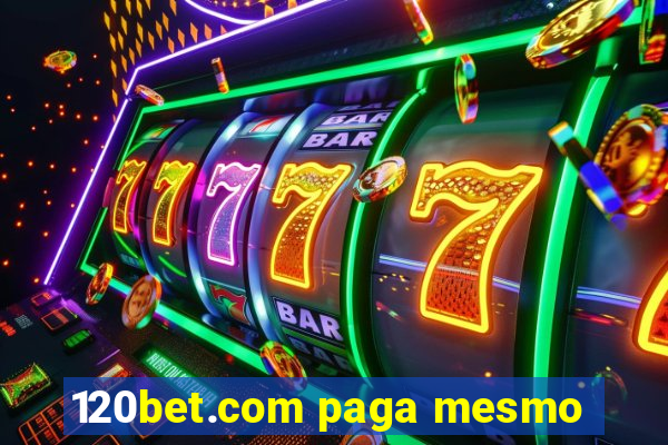 120bet.com paga mesmo