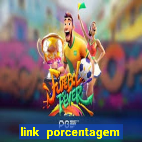 link porcentagem slots pp