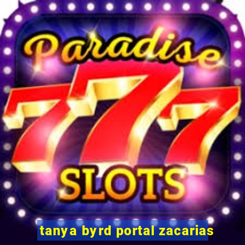 tanya byrd portal zacarias