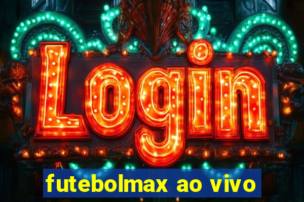 futebolmax ao vivo