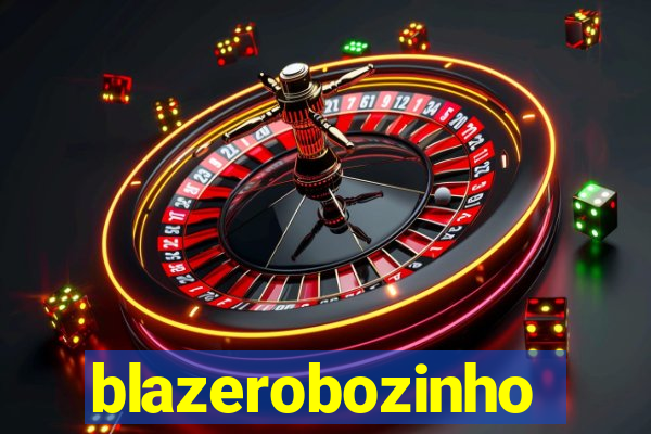 blazerobozinho