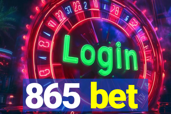 865 bet