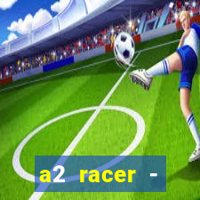 a2 racer - riscando o asfalto filme completo dublado download