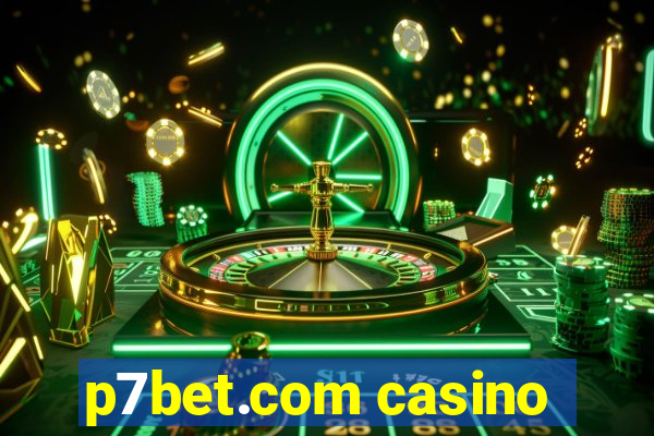 p7bet.com casino