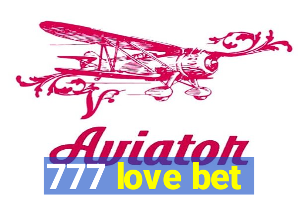 777 love bet