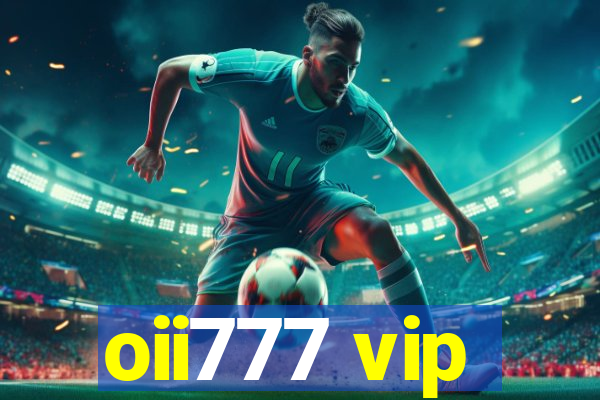 oii777 vip