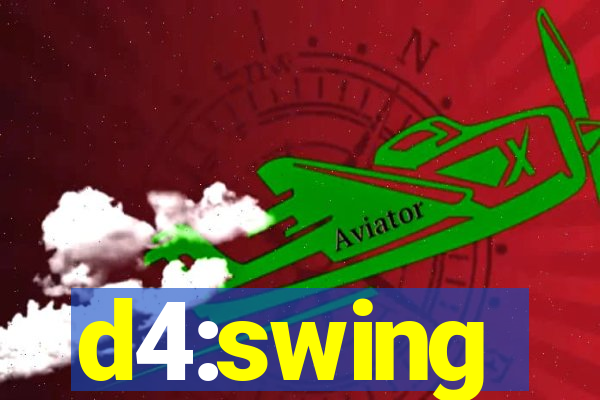 d4:swing