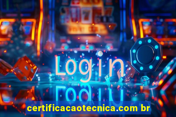 certificacaotecnica.com br