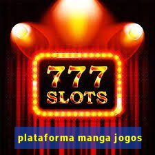 plataforma manga jogos