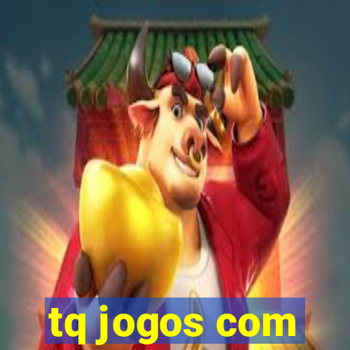 tq jogos com