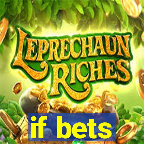 if bets