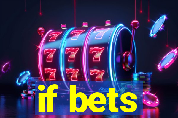 if bets