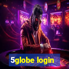 5globe login