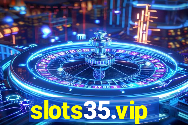 slots35.vip